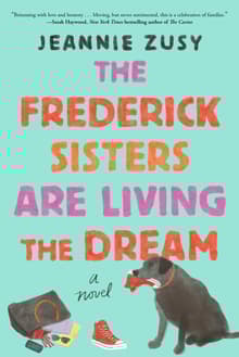 Book cover of The Frederick Sisters Are Living the Dream