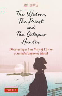 Book cover of The Widow, The Priest and The Octopus Hunter: Discovering a Lost Way of Life on a Secluded Japanese Island