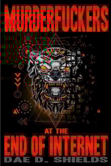 Book cover of Murderfuckers at the End of Internet