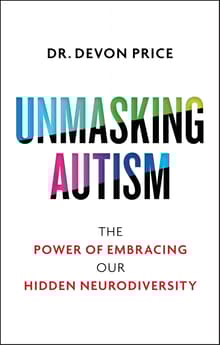 Book cover of Unmasking Autism: The Power of Embracing Our Hidden Neurodiversity