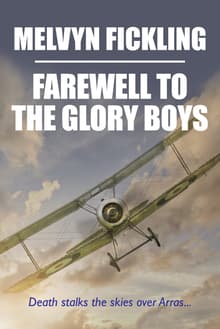 Book cover of Farewell to the Glory Boys: A Battle of Arras Novel