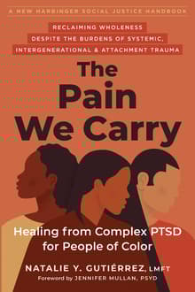 Book cover of The Pain We Carry: Healing from Complex PTSD for People of Color