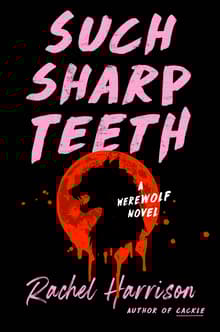 Book cover of Such Sharp Teeth