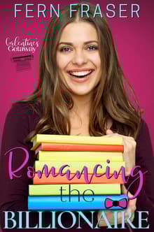 Book cover of Romancing the Billionaire: Galentine's Getaway