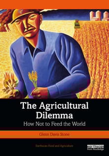 Book cover of The Agricultural Dilemma: How Not to Feed the World