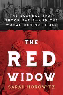 Book cover of The Red Widow: The Scandal that Shook Paris and the Woman Behind it All