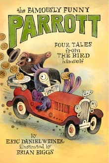 Book cover of The Famously Funny Parrott: Four Tales from the Bird Himself