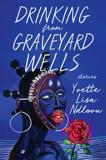 Book cover of Drinking from Graveyard Wells: Stories