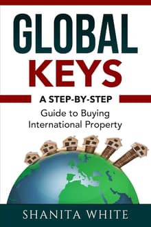 Book cover of Global Keys: A Step By Step Guide to Buying International Property