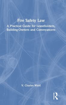 Book cover of Fire Safety Law: A Practical Guide for Leaseholders, Building-Owners and Conveyancers