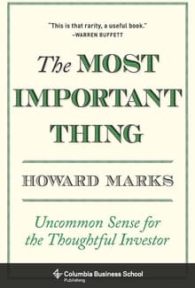 Book cover of The Most Important Thing: Uncommon Sense for the Thoughtful Investor