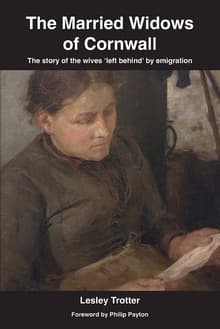 Book cover of The Married Widows of Cornwall: The story of the wives 'left behind' by emigration