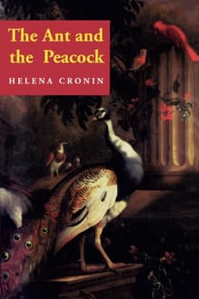 Book cover of The Ant and the Peacock: Altruism and Sexual Selection from Darwin to Today