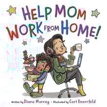 Book cover of Help Mom Work from Home!