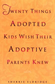 Book cover of Twenty Things Adopted Kids Wish Their Adoptive Parents Knew