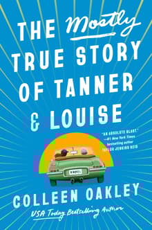 Book cover of The Mostly True Story Of Tanner & Louise