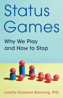 Book cover of Status Games: Why We Play and How to Stop