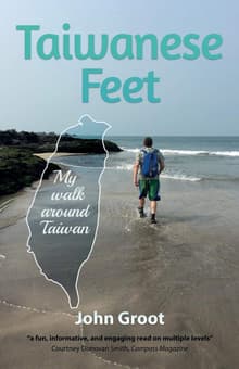Book cover of Taiwanese Feet: My walk around Taiwan