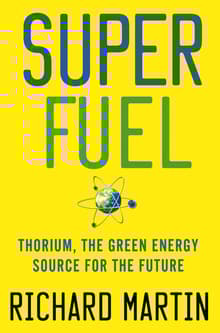 Book cover of SuperFuel: Thorium, the Green Energy Source for the Future