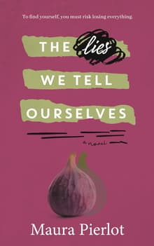 Book cover of The Lies We Tell Ourselves