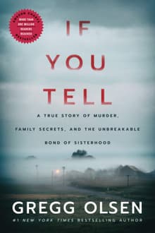 Book cover of If You Tell: A True Story of Murder, Family Secrets, and the Unbreakable Bond of Sisterhood