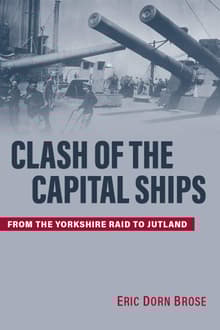 Book cover of Clash of the Capital Ships: From the Yorkshire Raid to Jutland