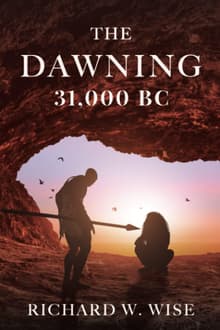 Book cover of The Dawning: 31,000 BC