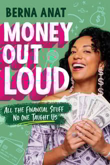 Book cover of Money Out Loud: All the Financial Stuff No One Taught Us