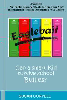 Book cover of Eaglebait: Can a smart kid survive school bullies?