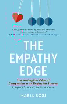 Book cover of The Empathy Edge: Harnessing the Value of Compassion as an Engine for Success