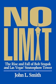 Book cover of No Limit: The Rise and Fall of Bob Stupak and Las Vegas' Stratosphere Tower