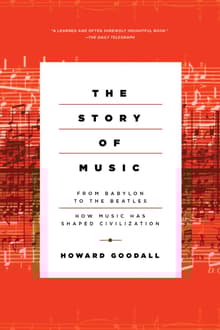 Book cover of The Story of Music: From Babylon to the Beatles: How Music Has Shaped Civilization