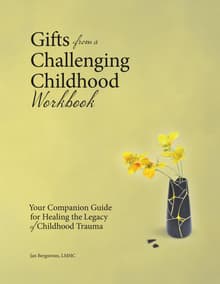 Book cover of Gifts from a Challenging Childhood Workbook