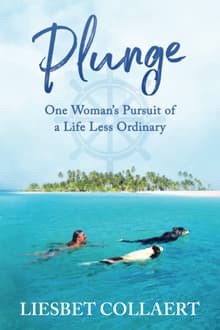 Book cover of Plunge: One Woman's Pursuit of a Life Less Ordinary