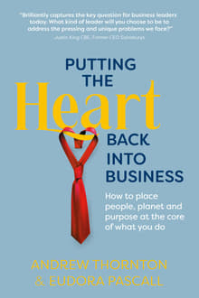 Book cover of Putting the Heart Back into Business