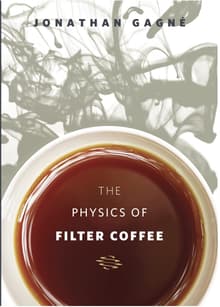 Book cover of The Physics of Filter Coffee
