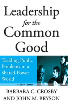 Book cover of Leadership for the Common Good: Tackling Public Problems in a Shared-Power World
