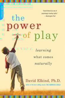 Book cover of The Power of Play: Learning What Comes Naturally