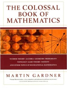 Book cover of The Colossal Book of Mathematics: Classic Puzzles, Paradoxes, and Problems