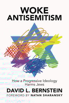 Book cover of Woke Antisemitism: How a Progressive Ideology Harms Jews