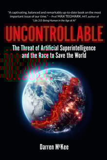 Book cover of Uncontrollable: The Threat of Artificial Superintelligence and the Race to Save the World