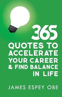 Book cover of 365 Quotes to Accelerate your Career and Find Balance in Life