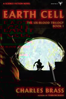 Book cover of Earth Cell: The UX-Blood Trilogy Book I