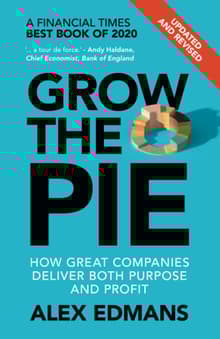 Book cover of Grow the Pie: How Great Companies Deliver Both Purpose and Profit