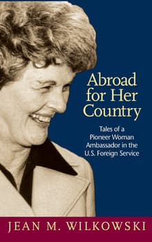 Book cover of Abroad for Her Country: Tales of a Pioneer Woman Ambassador in the U.S. Foreign Service