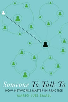 Book cover of Someone To Talk To: How Networks Matter in Practice