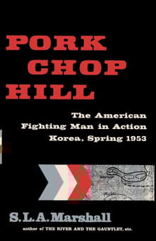 Book cover of Pork Chop Hill: The American Fighting Man in Action: Korea, Spring, 1953