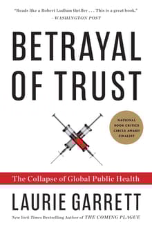 Book cover of Betrayal of Trust: The Collapse of Global Public Health