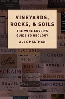 Book cover of Vineyards, Rocks, and Soils: The Wine Lover's Guide to Geology