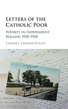 Book cover of Letters of the Catholic Poor: Poverty in Independent Ireland, 1920-1940